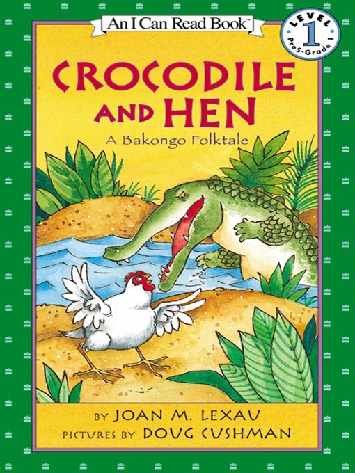 Title details for Crocodile and Hen by Joan M. Lexau - Wait list